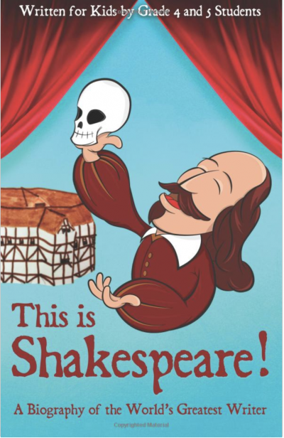 Front cover of 'This is Shakespeare!' A Biography of the World's Greatest Writer. Cartoon of Shakespeare holding up a skull, while speaking, with eyes closed.