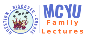 MCYU Family Lectures logo. Question, Discover, Create. Young people toss their graduation caps in the air.